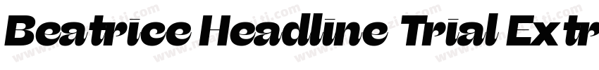 Beatrice Headline Trial Extrabold字体转换